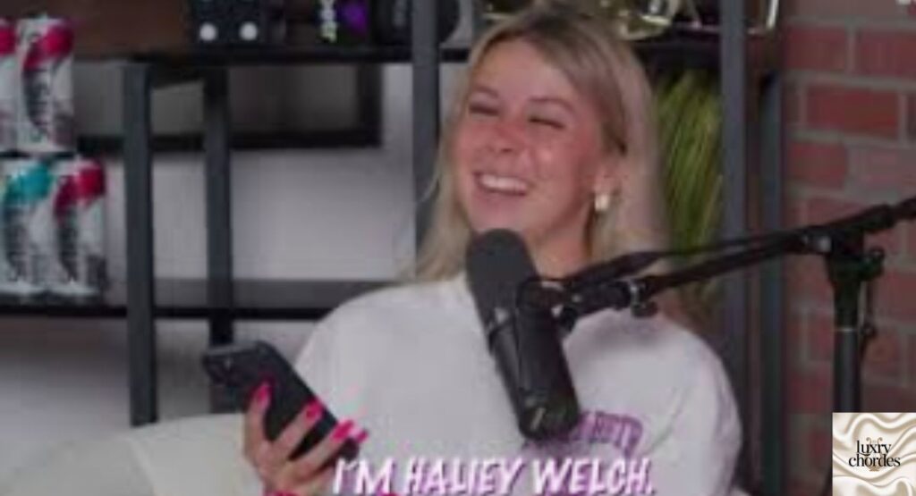 Who is Hailey Welch Net Worth?